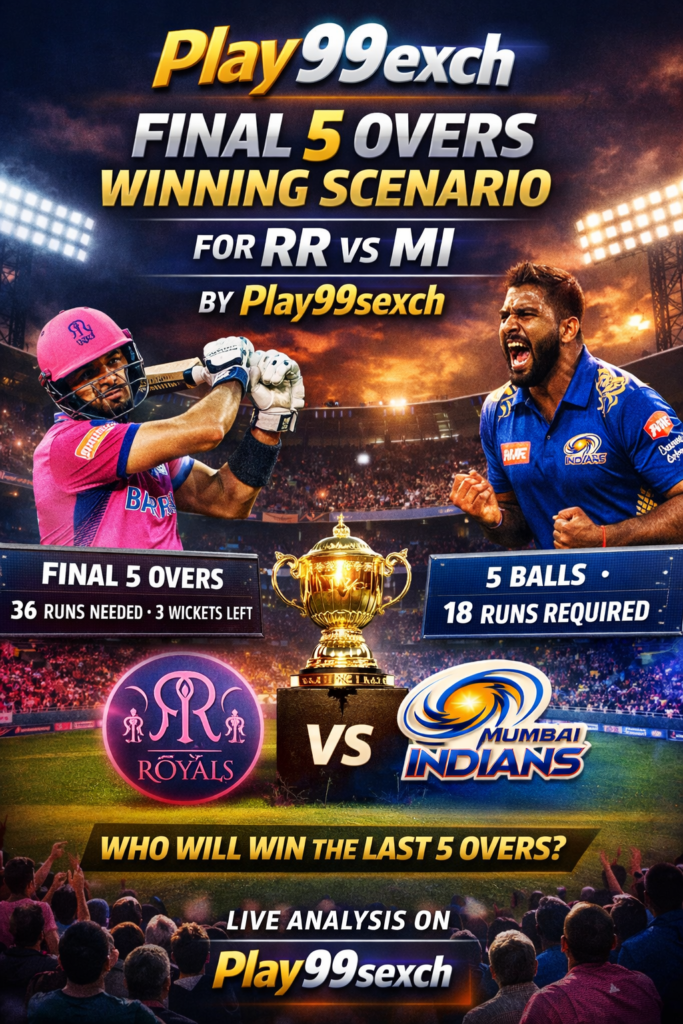 Play 99exch Final 5 Overs Winning Scenario for RR vs MI by Play99sexch